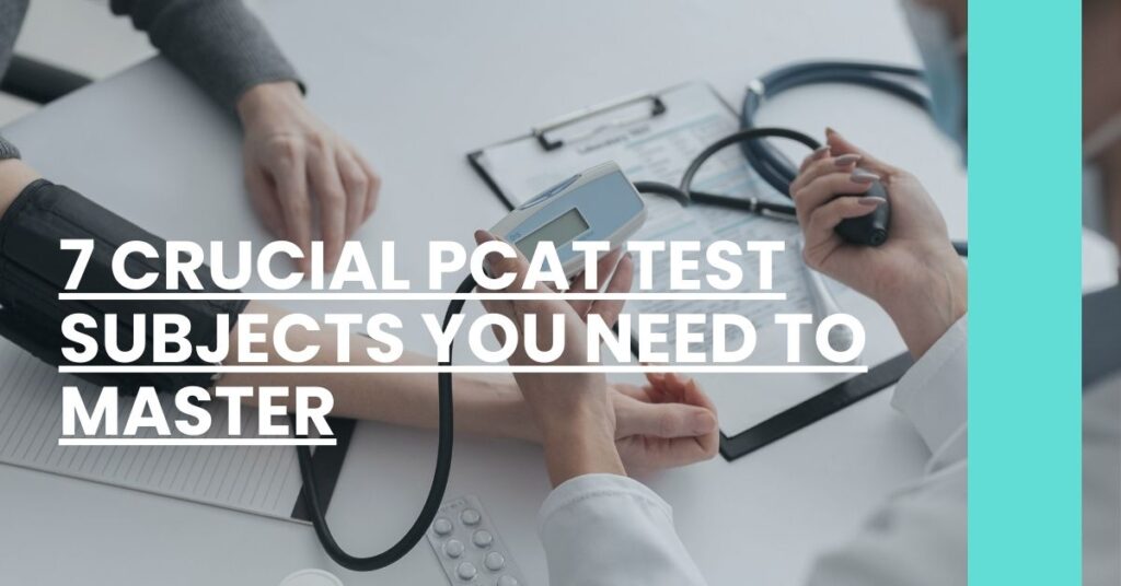 7 Crucial PCAT Test Subjects You Need to Master Feature Image